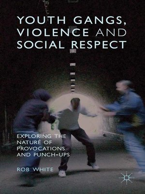 cover image of Youth Gangs, Violence and Social Respect